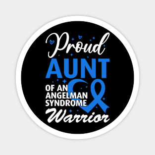 Proud Aunt of an Angelman Syndrome Warrior Magnet